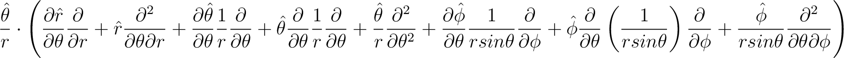 $\displaystyle \frac{\hat{\theta}}{r} \cdot \left( \frac{\partial \hat{r}}{\part... ...t{\phi}}{r sin \theta} \frac{\partial^2}{\partial \theta \partial \phi}\right) $