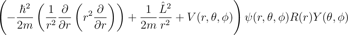 $\displaystyle \left(-\frac{\hbar^2}{2m}\left({1 \over r^2} {\partial\over\parti... ...t{L}^2}{r^2}+V(r, \theta, \phi)\right)\psi(r, \theta, \phi)R(r) Y(\theta, \phi)$