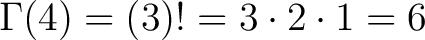 $\displaystyle \Gamma (4) = (3)! = 3 \cdot 2 \cdot 1 = 6 $