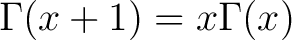 $\Gamma(x+1)=x\Gamma(x)$