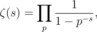 $\displaystyle \zeta(s) = \prod_{p} \frac{1}{1 - p^{-s}},$