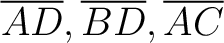 $\overline{AD}, \overline{BD}, \overline{AC}$