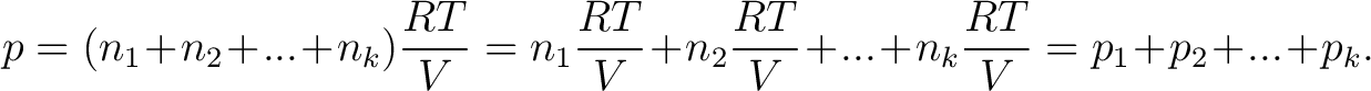 $\displaystyle p = (n_1\!+\!n_2\!+\!...\!+\!n_k)\frac{RT}{V} = n_1\frac{RT}{V}\!+\!n_2\frac{RT}{V}\!+\!...\!+\!n_k\frac{RT}{V} = p_1\!+\!p_2\!+\!...\!+\!p_k.$