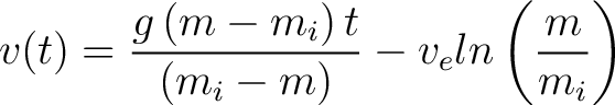 $\displaystyle v(t) = \frac{g \left(m - m_i \right) t}{\left( m_i - m \right)} - v_e ln \left( \frac{m}{m_i} \right )$