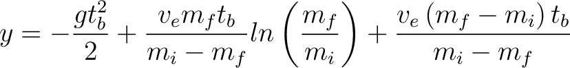 $\displaystyle y = -\frac{g t_b^2}{2} + \frac{v_e m_f t_b}{m_i - m_f}ln \left( \frac{m_f}{m_i} \right) + \frac{v_e \left( m_f - m_i \right) t_b}{m_i - m_f} $