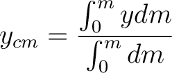 $\displaystyle y_{cm} = \frac{ \int_0^m y dm}{ \int_0^m dm}$