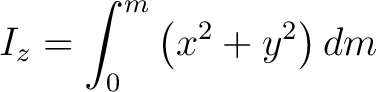 $\displaystyle I_z = \int_0^m \left ( x^2 + y^2 \right) dm $