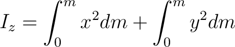 $\displaystyle I_z = \int_0^m x^2 dm + \int_0^m y^2 dm $