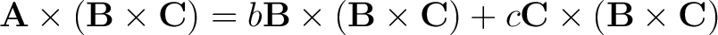 $\displaystyle \mathbf{A} \times \left ( \mathbf{B} \times \mathbf{C} \right ) =... ...C} \right ) + c \mathbf{C} \times \left ( \mathbf{B} \times \mathbf{C} \right )$