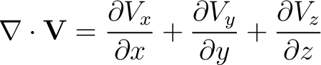 $\displaystyle \nabla \cdot {\bf V} = \frac{\partial V_x}{\partial x} + \frac{\partial V_y}{\partial y} + \frac{\partial V_z}{\partial z}$