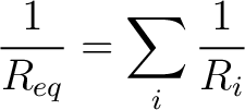 $\displaystyle \frac{1}{R_{eq}} = \sum_i \frac{1}{R_i}$