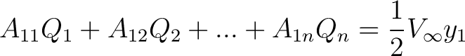 $\displaystyle A_{11} Q_1 + A_{12} Q_2 + ... + A_{1n} Q_n = \frac{1}{2} V_{\infty} y_1$