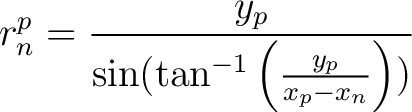 $\displaystyle r^p_{n} = \frac{y_p}{\sin(\tan^{-1}\left( \frac{y_p}{x_p - x_{n}} \right ))} $