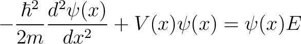 $\displaystyle -\frac{\hbar^2}{2m}\frac{d^2\psi(x)}{dx^2} + V(x)\psi(x) = \psi(x) E $