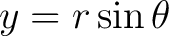 $\displaystyle y = r \sin \theta $