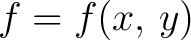 $f = f(x,\,y)$