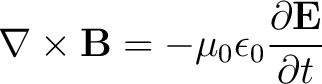 $\displaystyle \nabla \times \mathbf{B} = - \mu_0 \epsilon_0 \frac{ \partial \mathbf{E}}{\partial t} $