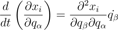 $\displaystyle \frac{d}{dt}\left( \frac{\partial x_i}{\partial q_\alpha} \right ) = \frac{\partial^2 x_i}{\partial q_\beta \partial q_\alpha} \dot{q_\beta} $