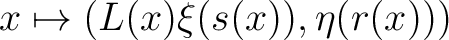 $x \mapsto (L(x)\xi (s(x)), \eta (r(x)))$