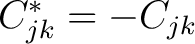 $C_{jk}^* = - C_{jk}$