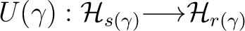 $U(\gamma) : \mathcal H_{s(\gamma)} {\longrightarrow}\mathcal H_{r(\gamma)}$