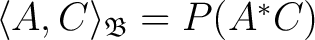 $\langle A, C \rangle_{\mathfrak{B}} = P(A^* C)$