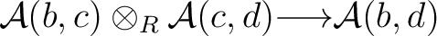 $\mathcal A(b,c) \otimes_R \mathcal A(c,d) {\longrightarrow}\mathcal A(b,d)$