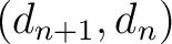 $(d_{n+1}, d_n)$