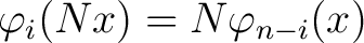 $\phi _{i}(N x)=N\phi _{n-i}(x)$