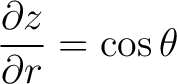 $\displaystyle {z}= {r}\cos\phi $