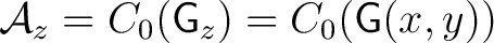 $\mathcal A_z = C_0({\mathsf{G}}_z) = C_0({\mathsf{G}}(x,y))$