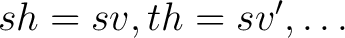 $sh=sv, th=sv', \ldots$