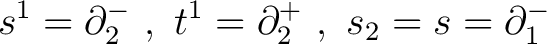 $\displaystyle s^1 = \partial^{-}_{2}~,~ t^1 = \partial^{+}_{2}~,~ s_2 = s= \partial^{-}_{1}$