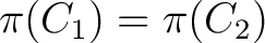 $\pi (C_1) = \pi (C_2)$