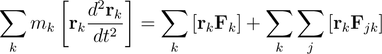 $\displaystyle \sum_k m_k \left[ \mathbf{r}_k \frac{d^2\mathbf{r}_k}{dt^2}\right... ...athbf{F}_k \right ] + \sum_k \sum_j \left[\mathbf{r}_k \mathbf{F}_{jk} \right ]$