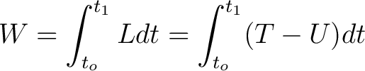 $\displaystyle W = \int_{t_o}^{t_1} L dt = \int_{t_o}^{t_1}(T - U) dt$