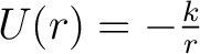 $U(r) = -\frac{k}{r}$