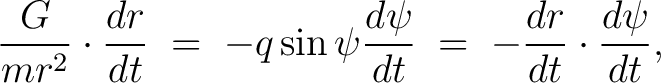 $\displaystyle \frac{G}{mr^2}\cdot\frac{dr}{dt} \;=\; -q\sin\psi\frac{d\psi}{dt} \;=\; -\frac{dr}{dt}\cdot\frac{d\psi}{dt},$