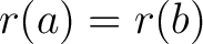 $r(a) = r(b)$