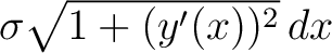 $\sigma\sqrt{1+(y'(x))^2}\,dx$