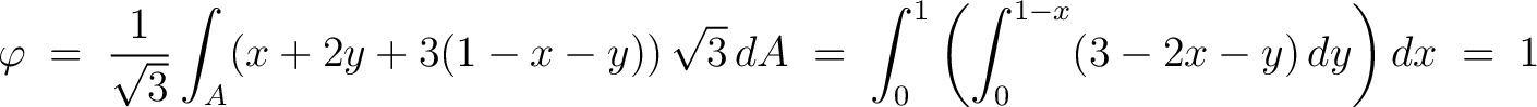 $\displaystyle \varphi \;=\; \frac{1}{\sqrt{3}}\int_A(x+2y+3(1-x-y))\,\sqrt{3}\,dA \;=\; \int_0^1\left(\int_0^{1-x}(3-2x-y)\,dy\right)dx \;=\; 1$