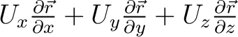 $U_x\frac{\partial\vec{r}}{\partial x}+ U_y\frac{\partial\vec{r}}{\partial y}+U_z\frac{\partial\vec{r}}{\partial z}$