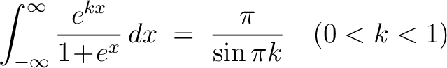 $\displaystyle\int_{-\infty}^\infty\frac{e^{kx}}{1\!+\!e^x}\,dx \;=\; \frac{\pi}{\sin{\pi k}} \quad (0 < k < 1)$