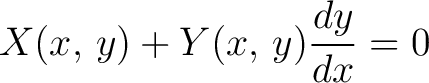 $\displaystyle X(x,\,y)+Y(x,\,y)\frac{dy}{dx} = 0$