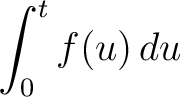 $\displaystyle{\int_0^tf(u)\,du}$