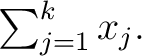 $\textstyle\sum_{j=1}^k x_j.$