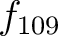 $f_{109}$