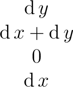 $\begin{matrix} \operatorname{d}y \ \operatorname{d}x + \operatorname{d}y \ 0 \ \operatorname{d}x \ \end{matrix}$