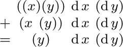 $\begin{smallmatrix} & ((x) (y)) & \operatorname{d}x & (\operatorname{d}y) \ +... ...}y) \ = & (y) & \operatorname{d}x & (\operatorname{d}y) \ \end{smallmatrix}$