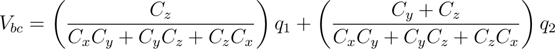 $\displaystyle V_{bc} = \left( \frac{C_z}{C_xC_y + C_yC_z + C_zC_x}\right)q_1 + \left( \frac{C_y + C_z}{C_xC_y + C_yC_z + C_zC_x}\right)q_2$